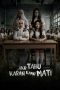 Nonton film Aku Tahu Kapan Kamu Mati (2020) Nonton film Aku Tahu Kapan Kamu Mati (2020)