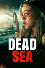 Nonton film Dead Sea (2024)