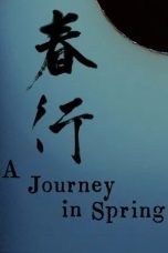 Nonton film A Journey in Spring (2024)