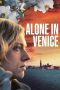 Nonton film Alone in Venice (2025)