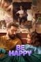 Nonton film Be Happy (2025)