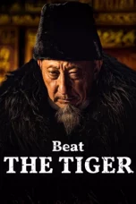 Nonton film Beat the Tiger (2025)