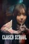 Nonton film Closed School (2019)