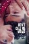 Nonton film Don’t Call Me Mama (2025)