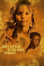 Nonton film Don’t Let’s Go to the Dogs Tonight (2025)