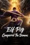 Nonton film Elf Pig Conquered The Demons (2026)