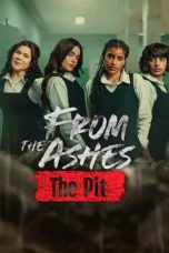 Nonton film From the Ashes: The Pit (2026)