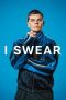 Nonton film I Swear (2025)