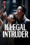 Nonton film Illegal intruder (2026)