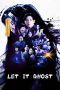 Nonton film Let It Ghost (2022) Nonton film Let It Ghost (2022)