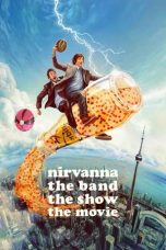Nonton film Nirvanna the Band the Show the Movie (2026)