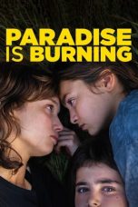 Nonton film Paradise Is Burning (2024)