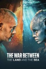Nonton film The War Between the Land and the Sea (2025)