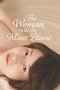 Nonton film The Woman With The Mont Blanc (2020)