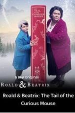 Nonton film Roald & Beatrix: The Tail of the Curious Mouse (2020) Nonton film Roald & Beatrix: The Tail of the Curious Mouse (2020)