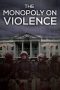 Nonton film The Monopoly on Violence (2020) Nonton film The Monopoly on Violence (2020)