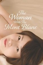 Nonton film The Woman With The Mont Blanc (2020) Nonton film The Woman With The Mont Blanc (2020)